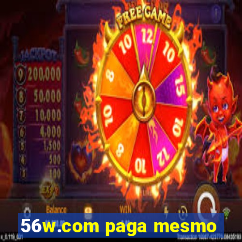 56w.com paga mesmo